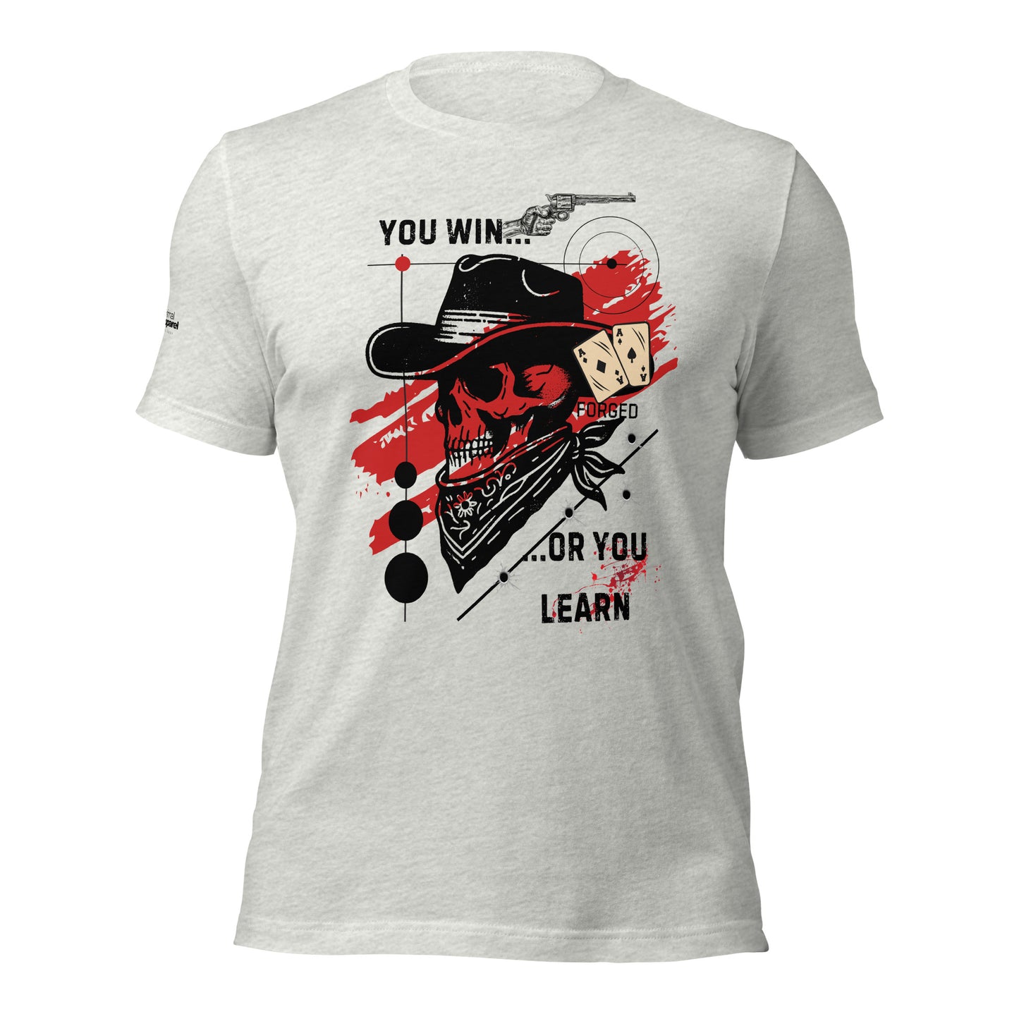 You Win or You Learn t-shirt