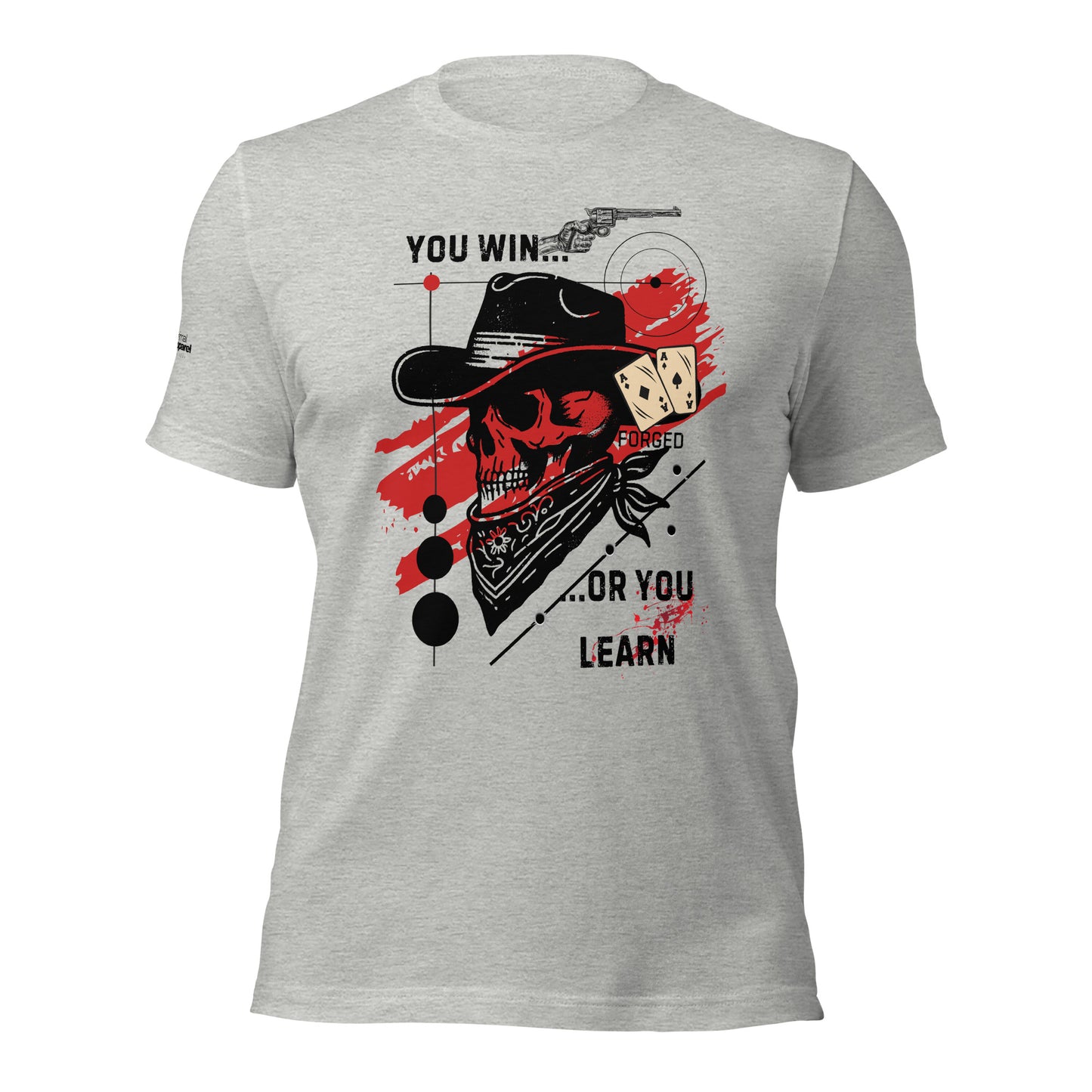 You Win or You Learn t-shirt