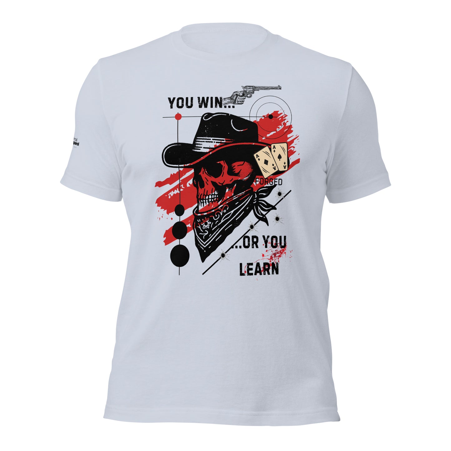 You Win or You Learn t-shirt